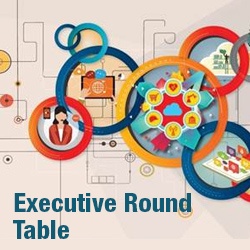Executive Round Table